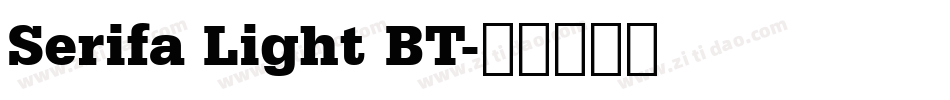 Serifa Light BT字体转换